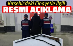 Kırşehir’de kanlı olayın ardından resmi açıklama: 1 tutuklama