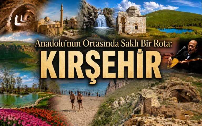 Anadolu’nun ortasında saklı bir rota: Kırşehir
